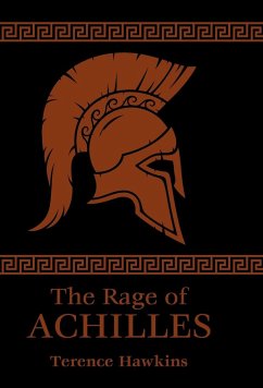 The Rage of Achilles - Hawkins, Terence