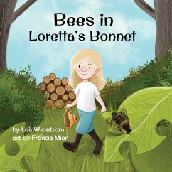 Bees in Loretta's Bonnet - Wickstrom, Lois