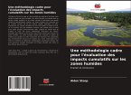 Une méthodologie cadre pour l'évaluation des impacts cumulatifs sur les zones humides