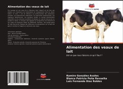 Alimentation des veaux de lait - González Avalos, Ramiro;Peña Revuelta, Blanca Patricia;Díaz Robles, Luis Fernando