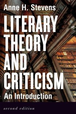 Literary Theory and Criticism: An Introduction - Second Edition - Stevens, Anne H.