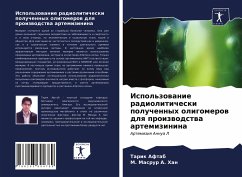 Ispol'zowanie radioliticheski poluchennyh oligomerow dlq proizwodstwa artemizinina - Aftab, Tarik;Masrur A. Han, M.
