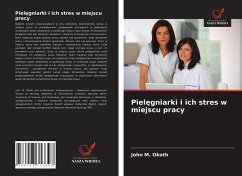 Piel¿gniarki i ich stres w miejscu pracy - Okoth, John M.