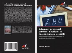 Adeguati progressi annuali: Lasciarsi la spiegazione alle spalle - Moore, Jenifer