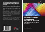 Forme moderne di insegnamento dell'alfabetizzazione nella scuola materna Forme moderne di insegnamento dell'alfabetizzazione nella scuola materna