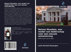 Nelson Mandela, een model van leiderschap voor een nieuwe samenleving - Bayongwa, Justin Burakali