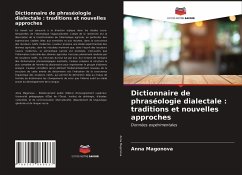 Dictionnaire de phraséologie dialectale : traditions et nouvelles approches - Magonova, Anna