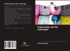 Fabrication de fils mélangés - Getnet, Frezer