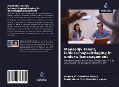 Menselijk talent, leiderschapsuitdaging in onderwijsmanagement - González Navas, Angela V.;González Navas, María de la Cruz