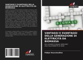 VANTAGGI E SVANTAGGI DELLA GENERAZIONE DI ELETTRICITÀ DA BIOMASSA