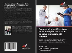 Gamma di dorsiflessione della caviglia della SLR passiva sui pazienti sciatici - Jain, Ashok;Choudhary, Tara Prakash;Agrawal, pawan