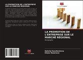 LA PROMOTION DE L'ENTREPRISE SUR LE MARCHÉ RÉGIONAL