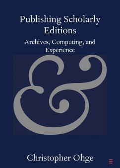 Publishing Scholarly Editions - Ohge, Christopher