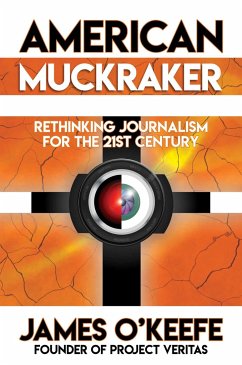 American Muckraker - O'Keefe, James