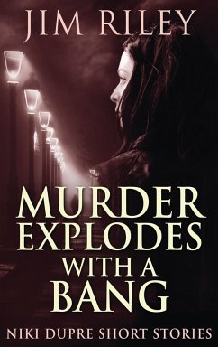 Murder Explodes With A Bang - Riley, Jim