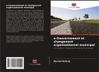 e-Gouvernement et changement organisationnel municipal