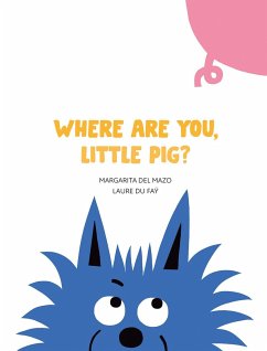 Where Are You, Little Pig? - Del Mazo, Margarita