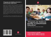 "Proposta de Violência Escolar e Comunicação Educativa"