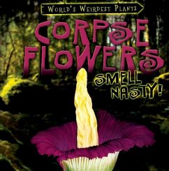 Corpse Flowers Smell Nasty! - Cole, Tayler