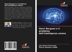 Henri Bergson e il problema dell'intelligenza umana - Ahnam Dzanvoula, Joly; Yombi, Stéven Modeste