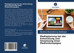 Mediaplanung bei der Entwicklung und Umsetzung einer Medienkampagne - Sakhnyuk, Karolina Alexandrovna