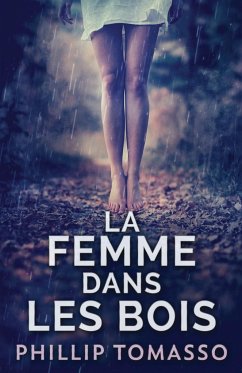 La femme dans les bois - Tomasso, Phillip