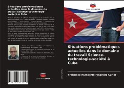 Situations problématiques actuelles dans le domaine du travail Science-technologie-société à Cuba - Figaredo Curiel, Francisco Humberto