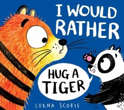 Cover I Would Rather Hug A Tiger (PB)