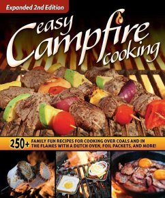 Easy Campfire Cooking, Expanded 2nd Edition - Editors of Fox Chapel Publishing