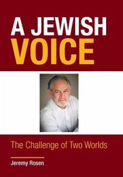 A Jewish Voice: The Challenge of Two Worlds - Rosen, Jeremy