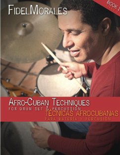 Afro-Cuban Techniques for Drum Set & Percussion - Morales, Fidel