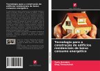 Tecnologia para a construção de edifícios residenciais de baixo consumo energético