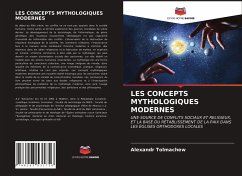 LES CONCEPTS MYTHOLOGIQUES MODERNES - Tolmachew, Alexandr