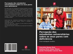 Percepção dos estudantes universitários sobre os seus pares com deficiência - Hoyos Ruiz, Graciela; Salas Hoyos, Andrea Elisa; Cuevas Ríos, Javier Fernando
