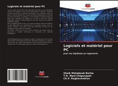 Logiciels et matériel pour PC - Basha, Shaik Mahaboob; Chigurupati, T. R. Mani; Raghavendran, Ch. V.