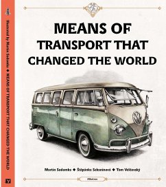 Means of Transport That Changed The World - Velcovsky, Tom; Sekaninova, Stepanka