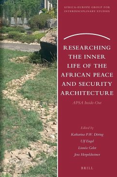 Researching the Inner Life of the African Peace and Security Architecture Cover Researching the Inner Life of the African Peace and Security Architecture
