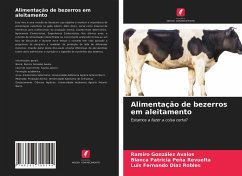 Alimentação de bezerros em aleitamento - González Avalos, Ramiro;Peña Revuelta, Blanca Patricia;Díaz Robles, Luis Fernando