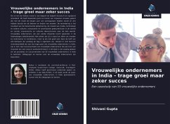 Vrouwelijke ondernemers in India - trage groei maar zeker succes - Gupta, Shivani