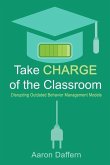 Take CHARGE of the Classroom: Disrupting Outdated Behavior Management Models
