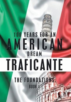 100 Years for an American Dream - Traficante, Salvatore Gerardo