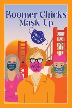 Boomer Chicks Mask Up - Lanza, Mary K.