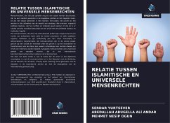 RELATIE TUSSEN ISLAMITISCHE EN UNIVERSELE MENSENRECHTEN - Yurtsever, Serdar;ANDAR, ABEDALLAH ABUGELLA ALI;Ogun, Mehmet Nesip