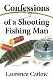 Confessions of a Shooting Fishing Man
