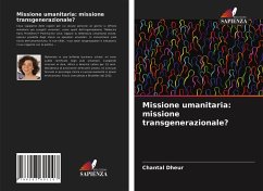 Missione umanitaria: missione transgenerazionale? - Dheur, Chantal