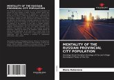 MENTALITY OF THE RUSSIAN PROVINCIAL CITY POPULATION