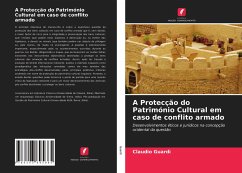 A Protecção do Património Cultural em caso de conflito armado - Guardì, Claudio