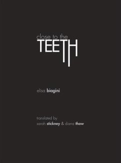 Close to the Teeth - Biagini, Elisa
