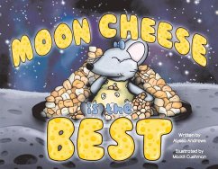 Moon Cheese Is the Best - Andrews, Alyssa