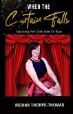 When the Curtain Falls: Exposing The Dark Side of Blue